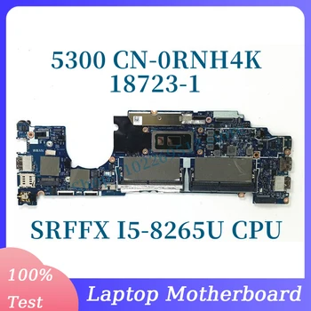 CN-0RNH4K 0RNH4K RNH4K С Материнской платой SRFFX I5-8265U CPU Для ноутбука DELL 5300 Материнская плата 18723-1 100% Полностью Протестирована, Работает хорошо