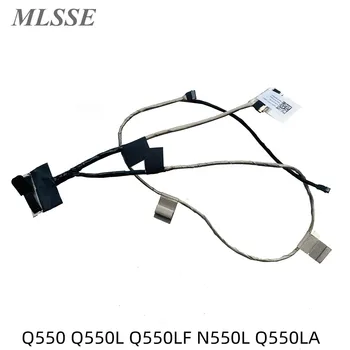 Новый ЖК-кабель Для ASUS Q550 Q550L Q550LF N550L Q550LA 1422-01HC000 1422-01SF0AS Со Светодиодным дисплеем без Сенсорного экрана, Гибкий